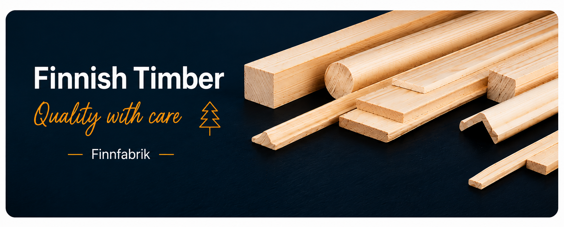 Finnish Timber - Quality with Care - Finnfabrik